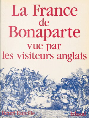 cover image of La France de Bonaparte vue par les visiteurs anglais
